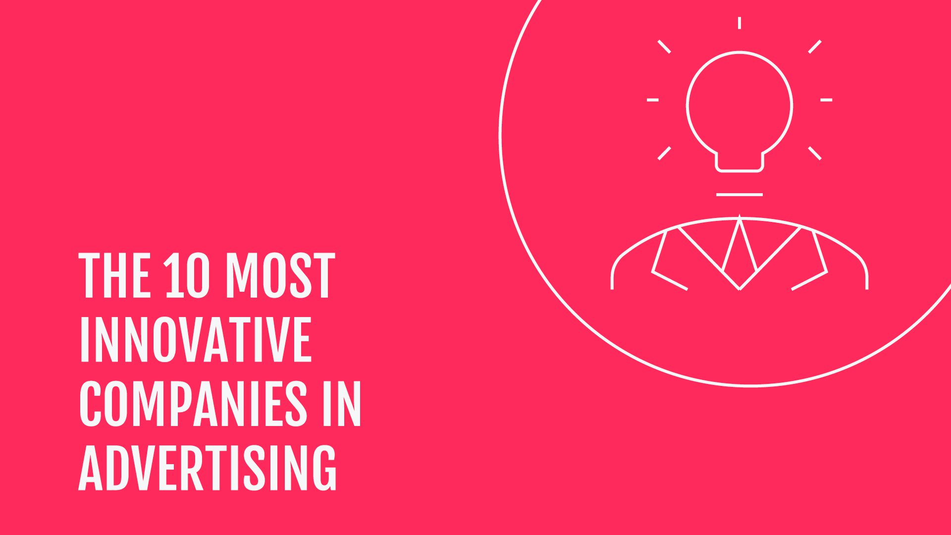 The 10 most innovative companies in advertising